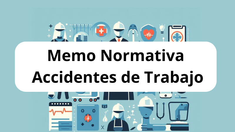 Memo Normativa de Trabajo (accidentes, certificados y licencias)