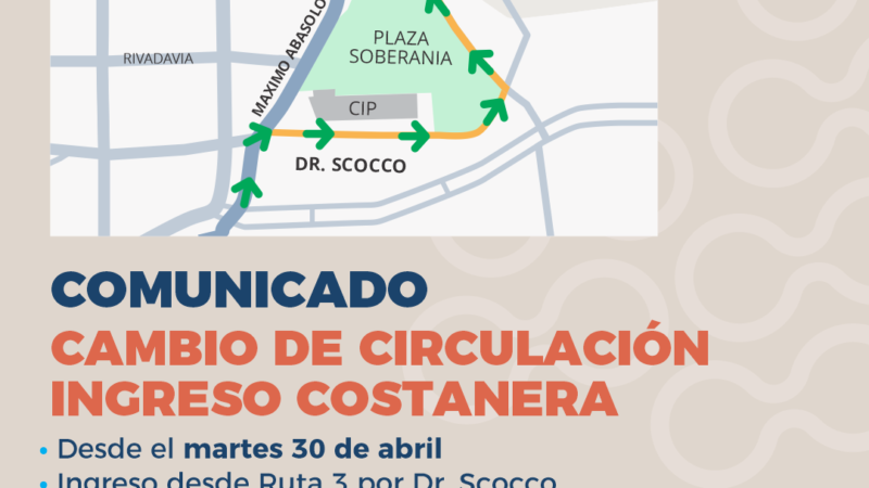 Cambia el sentido de ingreso y egreso de la Costanera céntrica